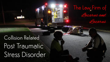 Vehicle Crash Related Traumatic Stress - Fort Lauderdale Accident Attorneys Lazarus and Lazarus