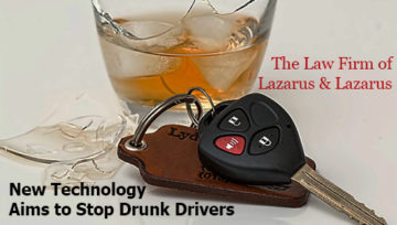 New Technology Aims to Stop Drunk Drivers - Lazarus and Lazarus Law Firm